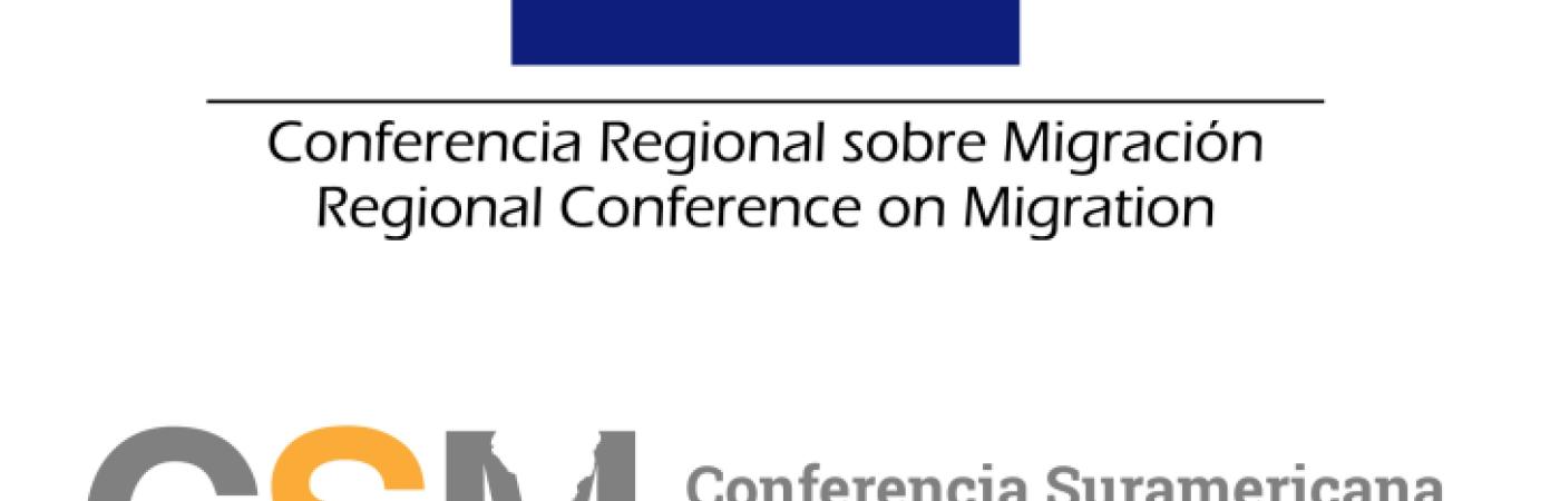 III Plenary Meeting Between the Regional Conference on Migration (RCM) and the South American Conference on Migration (SACM) III Plenary Meeting Between the Regional Conference on Migration (RCM) and the South American Conference on Migration (SACM)